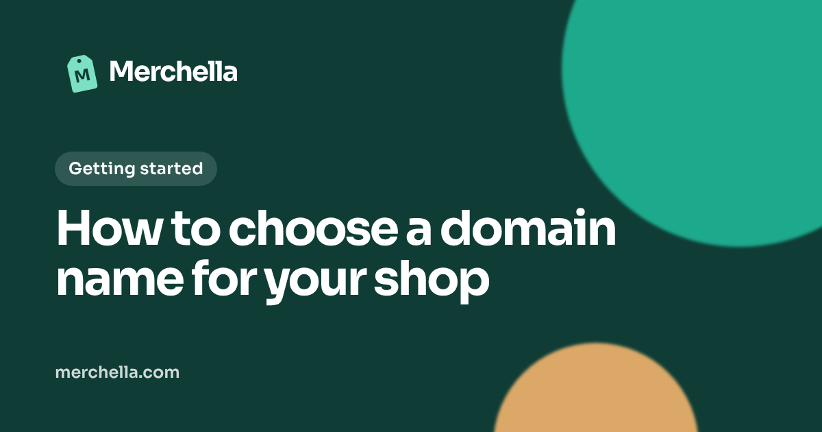 How to choose a domain name for your shop: a Merchella guide